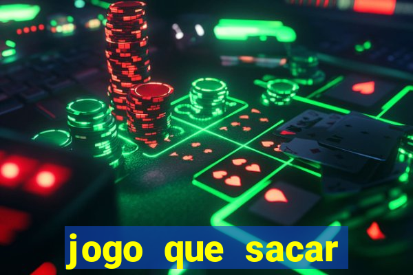 jogo que sacar dinheiro de verdade